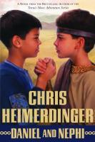 Daniel and Nephi - Chris Heimerdinger